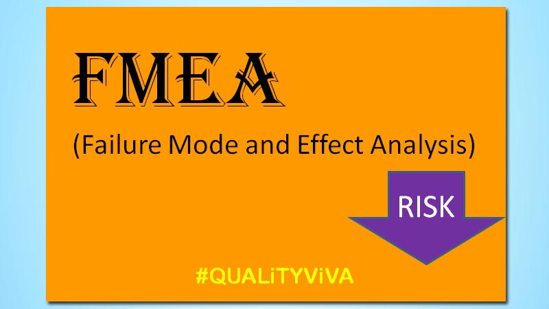 FMEA (Failure Mode and Effect Analysis)